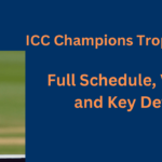 Champions Trophy 2025 Schedule, Fixtures & Match List | CT 2025 Full Schedule Live