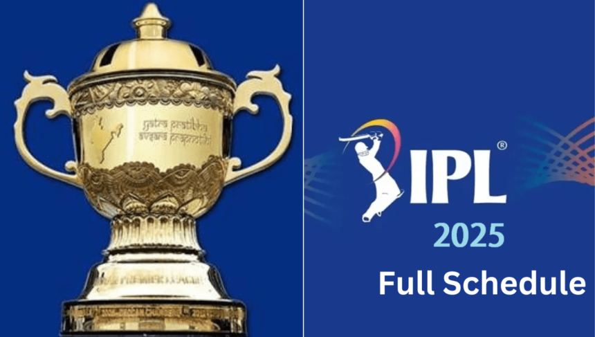 IPL 2025 Full Schedule