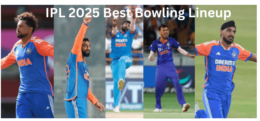 IPL 2025 Best Bowling Lineup